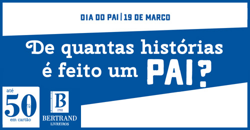 BERTRAND | De quantas histórias é feito um pai? Image