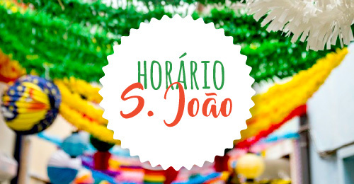 Festeje o S. João com um horário especial! Image