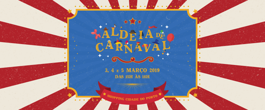 A “Aldeia de Carnaval” é no Shopping Cidade do Porto! Image