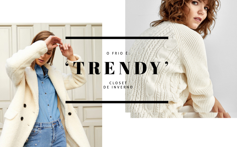 ‘Closet’ de inverno: O frio é ‘trendy’! image