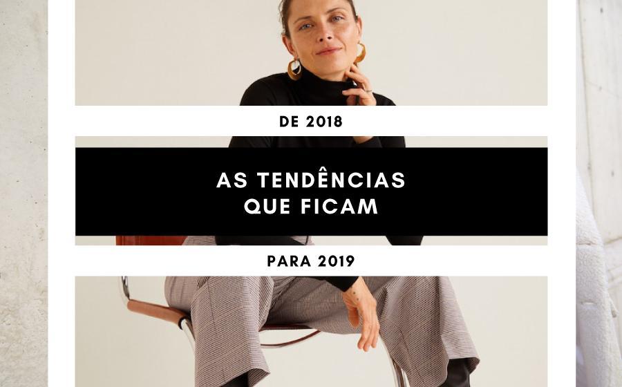 De 2018 para 2019 | As tendências que ficam! image