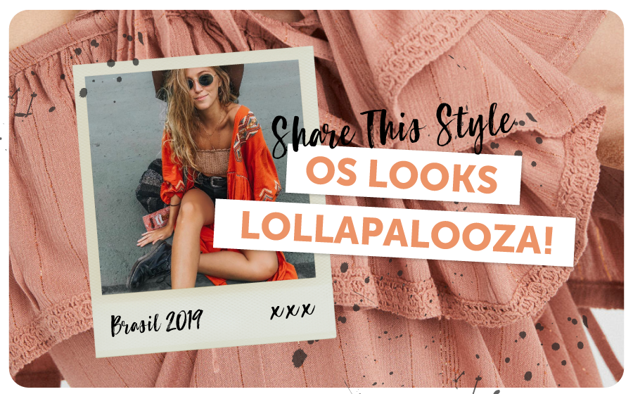 Share This Style | Os looks Lollapalooza’19! image