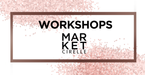 O CIRELLE MARKET dedica-lhe um dia de Workshops! Image