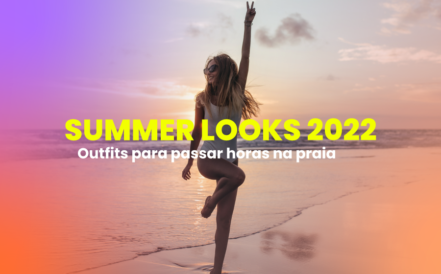Summer Looks 2022 - Outfits para passar horas na praia! image