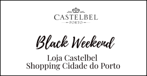 CASTELBEL | Um ‘Black Weekend’ sofisticado Image