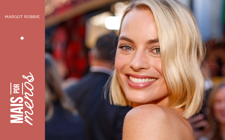 Mais por Menos: A afirmação de Margot Robbie! image